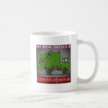 My Mum Drives A Garbage Truck Green Coffee Mug