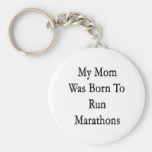 My Mum Was Born To Run Marathons Keychain