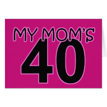 My Mum's 40 Greeting Cards