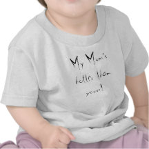 My Mum's hotter than yours! T Shirt