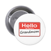 My Name is Grandmom Pinback Button