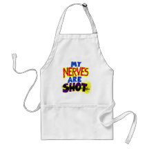 My NERVES are SHOT Aprons