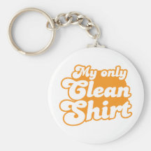 My only clean shirt keychain