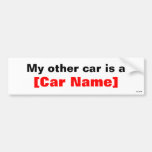 My other car is a... bumper stickers