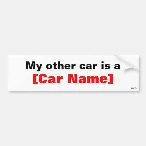 My other car is a... bumper stickers