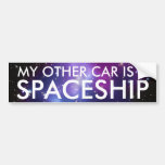 My Other Car is a Spaceship Bumper Stickers