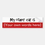 my-other-car-is-template bumper stickers
