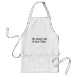 My Other Ride Is Your Mum Aprons