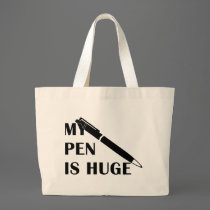 My Pen Is Huge bags