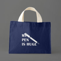 My Pen Is Huge bags