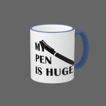 My Pen Is Huge mugs