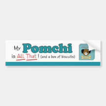 My Pomchi is All That! Bumper Stickers
