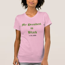 My PresidentisBlack Tee Shirt