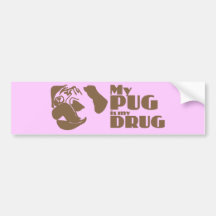 My Pug is my Drug Decal Bumper Stickers