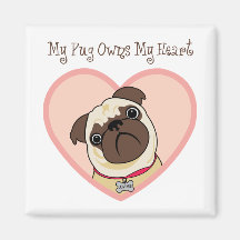 My Pug Owns My Heart Magnets