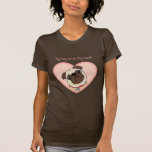 My Pug Owns My Heart (Pink Text for Dark Tees)