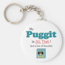 My Puggit is All That! Key Chain
