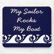 My Sailor Rocks my Boat Mouse Pads