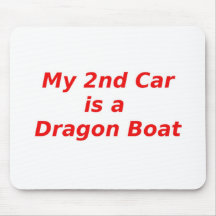 My Second Car is a Dragon Boat Mousepads