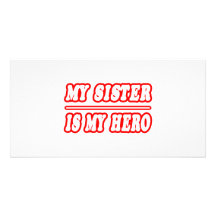 My Sister Is My Hero Customised Photo Card