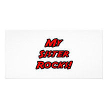 My Sister Rocks Custom Photo Card