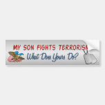 My Son Fights Terrorism Bumper Stickers