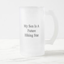 My Son Is A Future Hiking Star Coffee Mugs