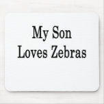 My Son Loves Zebras Mousepads