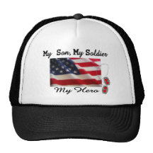 My son, My Soldier, My Hero--Military T-Shirts Hat