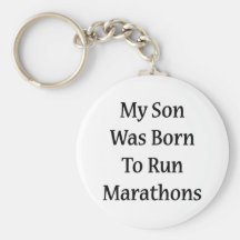My Son Was Born To Run Marathons Keychain