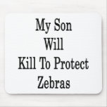 My Son Will Kill To Protect Zebras Mousepads
