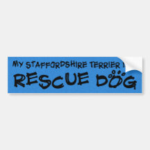 My Staffordshire Terrier is a Rescue Dog Bumper Stickers