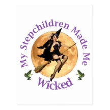 My Stepchildren Made Me Wicked Post Cards