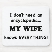 My Wife Knows Everything mousepads
