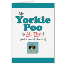 My Yorkie Poo is All That! Greeting Cards