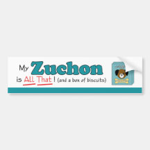 My Zuchon is All That! Bumper Sticker