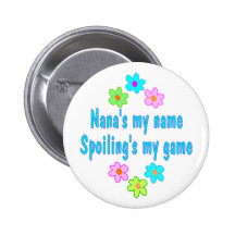 Nana Spoils Pinback Button