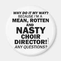 Nasty Choir Director Magnet