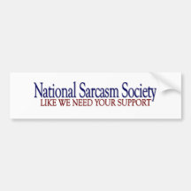 National Sarcasm Society Bumper Sticker