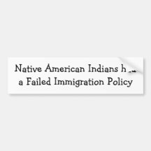 Native American Immigration Bumper Stickers