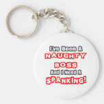 Naughty Boss...Need a Spanking Key Chain