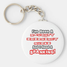 Naughty Emergency Nurse...Need a Spanking Keychain
