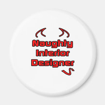 Naughty Interior Designer Refrigerator Magnets