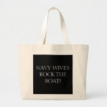 NAVY WIVES ROCK THE BOAT! BAGS