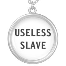 Necklace Useless Slave