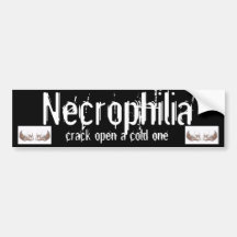 necrophilia bumper sticker
