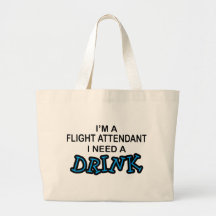 Need a Drink - Flight Attendant Tote Bag