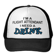 Need a Drink - Flight Attendant Trucker Hat