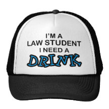 Need a Drink - Law Student Mesh Hats