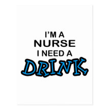 Need a Drink - Nurse Postcards
